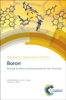 Boron : Sensing, Synthesis and Supramolecular Self-Assembly, Hardback Book Boron : Sensing, Synthesis and Supramolecular Self-Assembly, Hardback Book