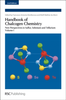 Handbook of Chalcogen Chemistry : New Perspectives in Sulfur, Selenium and Tellurium Volume 1