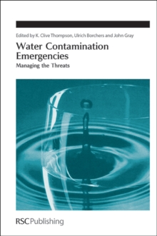 Water Contamination Emergencies : Managing the Threats