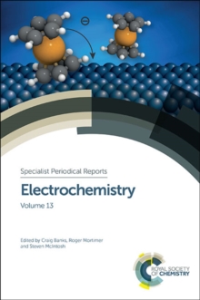 Electrochemistry : Volume 13, Hardback Book Electrochemistry : Volume 13, Hardback Book