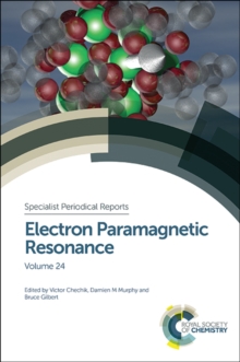 Electron Paramagnetic Resonance : Volume 24, Hardback Book Electron Paramagnetic Resonance : Volume 24, Hardback Book
