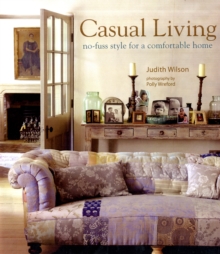 Casual Living : No-fuss Style for a Comfortable Home, Hardback Book Casual Living : No-fuss Style for a Comfortable Home, Hardback Book