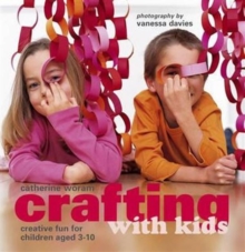 Crafting with Kids, Paperback Book Crafting with Kids, Paperback Book