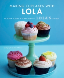 Making Cupcakes with Lola, Hardback Book Making Cupcakes with Lola, Hardback Book