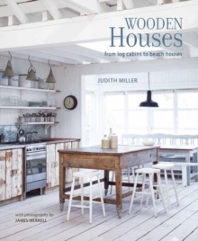 Wooden Houses : From Log Cabins to Beach Houses, Hardback Book Wooden Houses : From Log Cabins to Beach Houses, Hardback Book