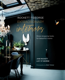 Rockett St George: Extraordinary Interiors : Show-Stopping Looks for Unique Interiors