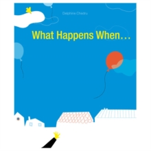 What Happens When ..., Hardback Book What Happens When ..., Hardback Book