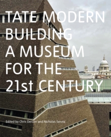 Tate Modern: Building a Museum for the C21st, Paperback Book Tate Modern: Building a Museum for the C21st, Paperback Book