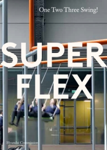 Hyundai Commission: Superflex, Paperback / softback Book Hyundai Commission: Superflex, Paperback / softback Book