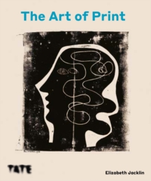 The Art of Print : Three Hundred Years of Printmaking