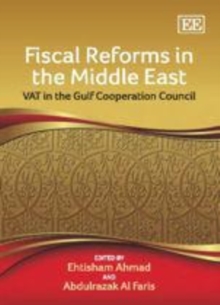 Fiscal Reforms in the Middle East : VAT in the Gulf Cooperation Council