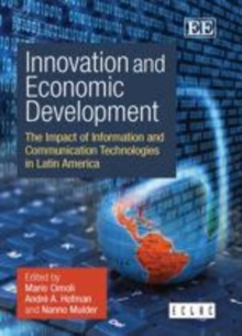 Innovation and Economic Development : The Impact of Information and Communication Technologies in Latin America