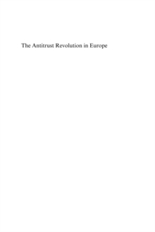 Antitrust Revolution in Europe : Exploring the European Commission's Cartel Policy