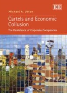 Cartels and Economic Collusion : The Persistence of Corporate Conspiracies