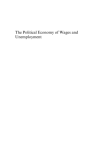 The Political Economy of Wages and Unemployment