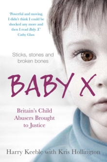 Baby X : Britain's Child Abusers Brought to Justice