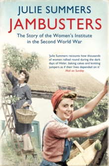 Jambusters : The remarkable story which has inspired the ITV drama Home Fires