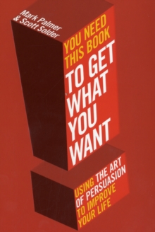 You Need This Book ... : .. to Get What You Want, Paperback Book You Need This Book ... : .. to Get What You Want, Paperback Book