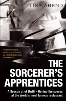 The Sorcerer's Apprentices : A Season at el Bulli, Paperback / softback Book The Sorcerer's Apprentices : A Season at el Bulli, Paperback / softback Book