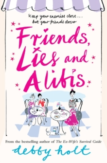 Friends, Lies and Alibis