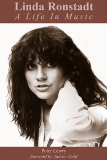 Linda Ronstadt : A Life In Music