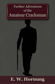 Further Adventures of the Amateur Cracksman