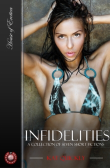 Infidelities : A Collection of seven short fictions