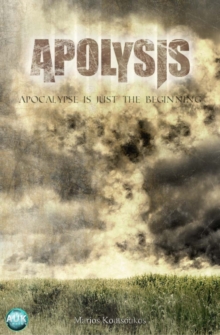 Apolysis : Apocalypse Is Just The Beginning