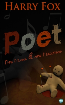 Poet : The Music & the Madness