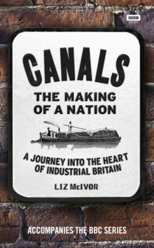 Canals: the Making of a Nation, Hardback Book Canals: the Making of a Nation, Hardback Book