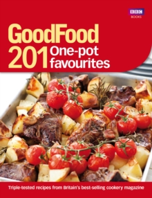 Good Food : 201 One-pot Favourites, Paperback Book Good Food : 201 One-pot Favourites, Paperback Book