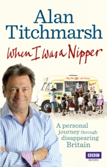 When I Was a Nipper : The Way We Were in Disappearing Britain, Paperback Book When I Was a Nipper : The Way We Were in Disappearing Britain, Paperback Book