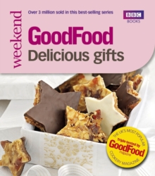 Good Food: Delicious Gifts : Triple-tested Recipes, Paperback Book Good Food: Delicious Gifts : Triple-tested Recipes, Paperback Book