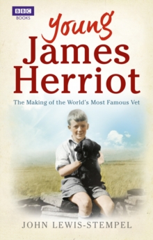 Young James Herriot : The Making of the World's Most Famous Vet, Paperback / softback Book Young James Herriot : The Making of the World's Most Famous Vet, Paperback / softback Book
