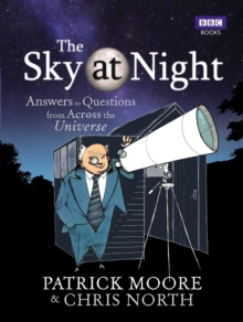 The Sky at Night : Answers to Questions from Across the Universe, Hardback Book The Sky at Night : Answers to Questions from Across the Universe, Hardback Book