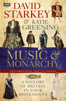 David Starkey's Music and Monarchy, Hardback Book David Starkey's Music and Monarchy, Hardback Book