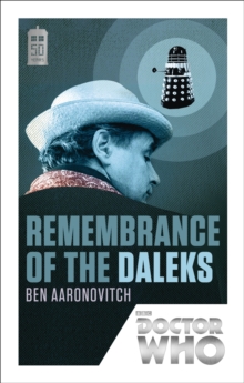 Doctor Who: Remembrance of the Daleks : 50th Anniversary Edition