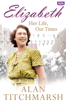 Elizabeth: Her Life, Our Times, Paperback Book Elizabeth: Her Life, Our Times, Paperback Book