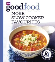 Good Food: More Slow Cooker Favourites : Triple-tested Recipes, Paperback Book Good Food: More Slow Cooker Favourites : Triple-tested Recipes, Paperback Book