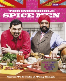 The Incredible Spice Men : Todiwala and Singh, Hardback Book The Incredible Spice Men : Todiwala and Singh, Hardback Book