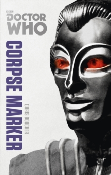Doctor Who: Corpse Marker : The Monster Collection Edition, Paperback Book Doctor Who: Corpse Marker : The Monster Collection Edition, Paperback Book