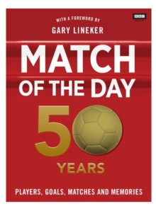 Match of the Day: 50 Years of Football, Hardback Book Match of the Day: 50 Years of Football, Hardback Book