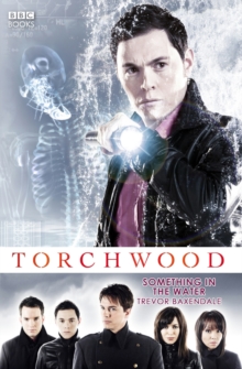 Torchwood: Something in the Water, Paperback Book Torchwood: Something in the Water, Paperback Book