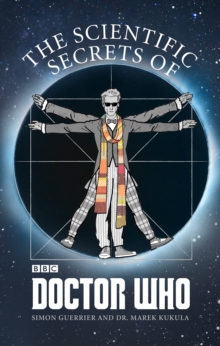 The Scientific Secrets of Doctor Who, Paperback Book The Scientific Secrets of Doctor Who, Paperback Book