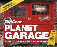 Top Gear: Planet Garage : Stuff to Do in a World of Your Own, Hardback Book Top Gear: Planet Garage : Stuff to Do in a World of Your Own, Hardback Book