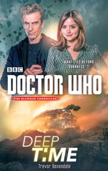 Doctor Who: Deep Time, Hardback Book Doctor Who: Deep Time, Hardback Book