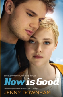 Now is Good (Also published as Before I Die), Paperback Book Now is Good (Also published as Before I Die), Paperback Book