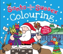Santa is Coming to Sussex Colouring Book, Paperback / softback Book Santa is Coming to Sussex Colouring Book, Paperback / softback Book