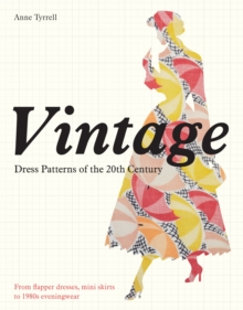 Vintage Dress Patterns of the 20th Century: From the Flapper Dress to, Paperback Book Vintage Dress Patterns of the 20th Century: From the Flapper Dress to, Paperback Book