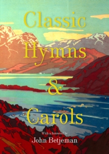 Classic Hymns and Carols, Hardback Book Classic Hymns and Carols, Hardback Book